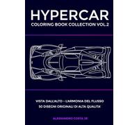 HYPERCAR COLORING BOOK COLLECTION - VOL.2 vista dall'alto delle supercar di lusso per adulti e appassionati di auto: 50 supercar esotiche disegnate a ... di hypercar di lusso per relax e creatività.