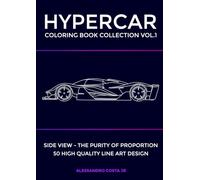 HYPERCAR - LINE OF SPEED : Side View Adult Coloring Book Volume 1: Luxury & Hypercar line art for Stress Relief, Relaxation, and Automotive Enthusiasts