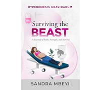 Hyperemesis Gravidarum: Surviving the Beast