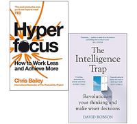Hyperfocus By Chris Bailey & The Intelligence Trap By David Robson 2 Books Collection Set