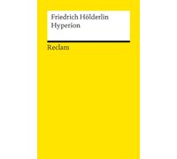 Hyperion oder der Eremit in Griechenland: Hölderlin, Friedrich - Deutsch-Lektüre, Deutsche Klassiker der Literatur - 559