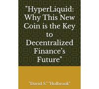 "HyperLiquid: Why This New Coin is the Key to Decentralized Finance’s Future"