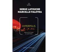 Hyperpolis. Architettura e capitale (Biblioteca/antropologia)