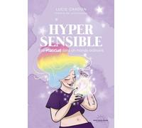 Hypersensible : être magique dans un monde ordinaire