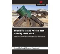 Hypersonics and AI: The 21st-Century Arms Race