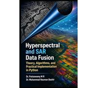 Hyperspectral and SAR Data Fusion Theory, Algorithms, and Practical Implementation in Python