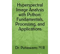 Hyperspectral Image Analysis with Python: Fundamentals, Processing, and Applications
