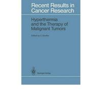 [(Hyperthermia and the Therapy of Malignant Tumors)] [Author: R. Engelhardt] published on (December, 2011)