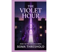 HYPNAGOGIC: THE VIOLET HOUR (The Threshold Series)