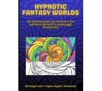 HYPNO FANTASY: 50 mondi da colorare