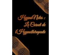 HypnoNotes : Le Carnet de l'Hypnothérapeute