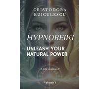 HypnoReiki: Unleash Your Natural Power: Modern Reiki Without Symbols or Attunement