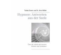 Hypnose: Antworten Aus Der Seele (ebook)