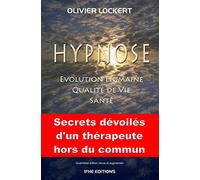 Hypnose: Evolution humaine, qualité de vie, santé
