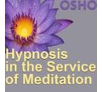 Hypnosis In The Service Of Meditation (audiolibro)