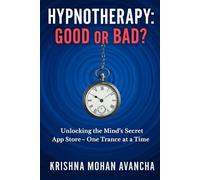 Hypnotherapy: Good or Bad?: Unlocking the Mind's Secret App Store-One Trance at a Time: 6 (Autism Decoded: A Parent’s Survival Guide (With Zero Guilt))