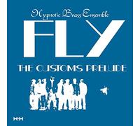 Hypnotic Brass Ensemble - Fly
