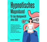 Hypnotisches Magenband für das Idealgewicht ohne Diät: Effektive Hypnose zur Appetit-Kontrolle. Entdecken Sie die bewährte Magenballon Hypnose für dauerhaftes und gesundes Abnehmen