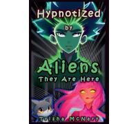 Hypnotized by Aliens: 2 (They Are Here)