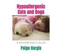 Hypoallergenic Cats and Dogs: A Comprehensive Guide