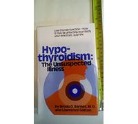 Hypothyroidism: The Unsuspected Illness
