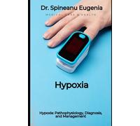 Hypoxia: Pathophysiology, Diagnosis, and Management