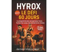 HYROX - LE DÉFI 60 JOURS: Le programme jour par jour pour transformer ton corps, ton mental et ton chrono