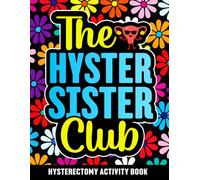 Hysterecomy Activity Book: A Fun Hysterectomy Recovery Gift for Women with Uplifting Activities and Coloring Pages