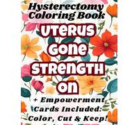Hysterectomy Coloring Book: Laugh and Heal - funny hysterectomy recovery coloring book for women