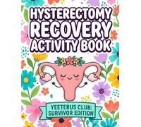 Hysterectomy Recovery Activity Book: Fun Puzzles, Coloring Pages, Journaling Prompts & Gentle Activities for Post-Op Hysterectomy Stress Relief and Relaxation | Thoughtful Get Well Gift for Women