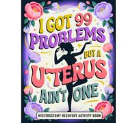 Hysterectomy Recovery Activity Book: Funny and Relaxing Gift for Women After Uterus Removal with Over 120 Large Print Puzzles, Humor, and Therapeutic Activities for Healing