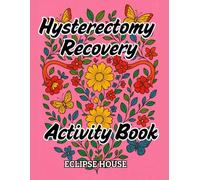 Hysterectomy Recovery Activity Book: Hysterectomy Gifts and Engaging Activities for Women Recovering from Uterus Removal Surgery, Post-Op Hysterectomy ... pages, word search, crosswords, large print