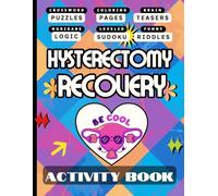 Hysterectomy Recovery Activity Book: Variety of Fun Engaging Puzzles and Activities for Women Recovering from Hysterectomy Surgery