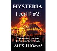 Hysteria Lane #2: 'They buried the past. But it didn't stay dead.'