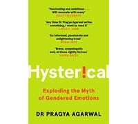 Hysterical: Exploding the Myth of Gendered Emotions