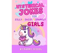 Hysterical Jokes: for silly, sassy, sparkly girls