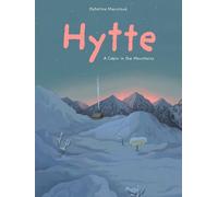 Hytte: A Cabin in the Mountains: 6 (Katarina's Small Wonders)