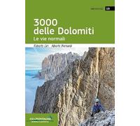 I 3000 delle Dolomiti. Le vie normali