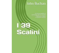 I 39 Scalini: Il classico thriller di spionaggio che ha ispirato Hitchcock - nuova traduzione italiana