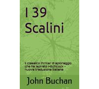 I 39 Scalini: Il classico thriller di spionaggio che ha ispirato Hitchcock - nuova traduzione italiana