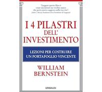 I 4 pilastri dell'investimento. Lezioni per costruire un portafoglio vincente