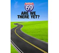 I-69: Are We There Yet? [DVD]