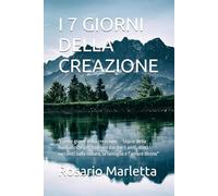I 7 GIORNI DELLA CREAZIONE: "I sette giorni della creazione - Storie della buonanotte per bambini dai 3 ai 5 anni, dolci racconti sulla natura, la famiglia e l'amore divino"