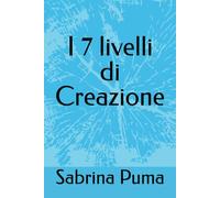 I 7 livelli di creazione