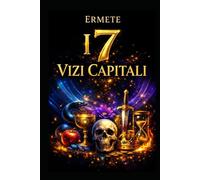 I 7 Vizi Capitali (Biblioteca Esoterica)