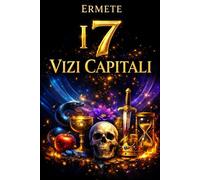 I 7 Vizi Capitali (Biblioteca Esoterica)