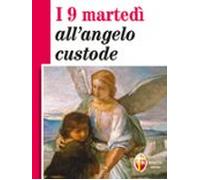 I 9 Martedì Allangelo Custode (ebook)