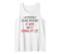 I Accidentally Became Important Work & It's Ruining My Life Camiseta sin Mangas