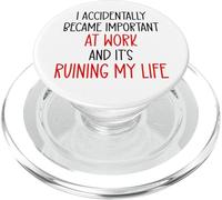 I Accidentally Became Important Work & It's Ruining My Life PopSockets PopGrip para MagSafe