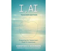 I, AI: Preparing for Tomorrow’s PreK-5 Classroom